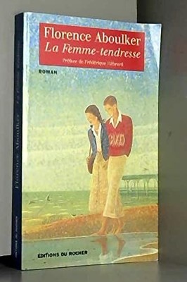 La femme-tendresse - Hébrard, Frédérique
