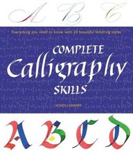 Complete Calligraphy Skills: Everything You Need to Know with 20 Beautifu - GOOD