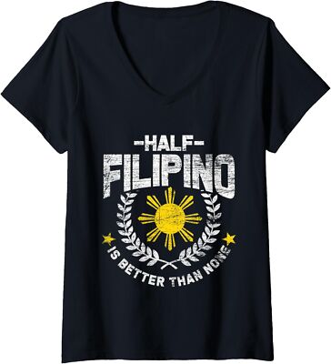 Half Filipino Is Better Than None Philippines Design Ladies' V-Neck Tshirt