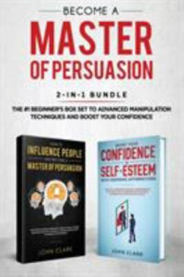 Become A Master of Persuasion 2-in-1 Bundle: How to Influence ...  (paperback)