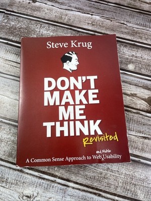 Don't Make Me Think, Revisited: A Common Sense - Paperback, by Krug Steve - Good