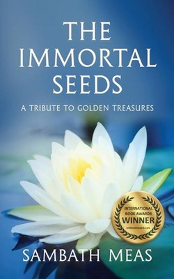 Die unsterblichen Samen: Eine Hommage an goldene Schätze von Sambath Meas (Englisch) Pape