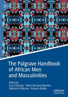 The Palgrave Handbook Of African Men And Masculinities Ezra Chitando