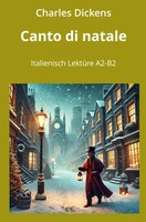 Canto Di Natale | Italienisch LektüRe A2 - B2 | Charles Dickens | Taschenbuch
