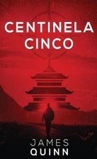Centinela Cinco by James Quinn (Spanish) Hardcover Book