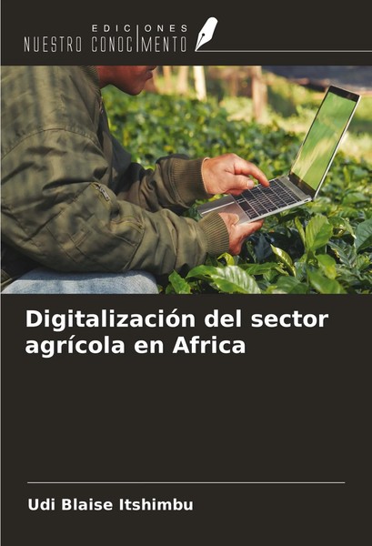 DigitalizacióN Del Sector AgríCola En Africa Udi Blaise Itshimbu Taschenbuch-image