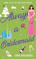 Always A Bridesmaid Jana Richards Taschenbuch Englisch 2016 Jana Richards Books