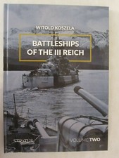 Battleships of the III Reich. Volume 2 by Witold Koszela (2018, Hardcover)