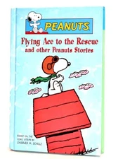 Peanuts Flying Ace to the Rescue and other Peanuts Stories Hardcover Book