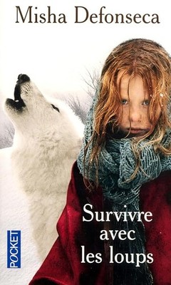 SURVIVRE AVEC LES LOUPS - DEFONSECA, MISHA