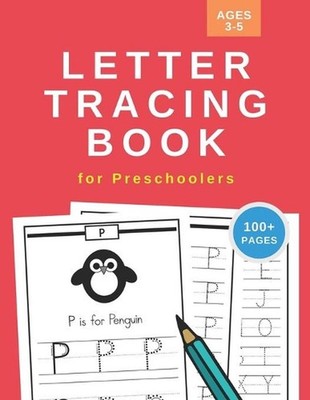 Letter Tracing Book for Preschoolers: Handwriting Practice Workbook for Kids Age