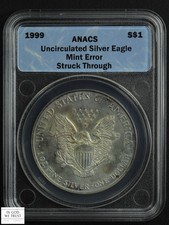 1999 Silver Eagle ASE $1 REVERSE STRUCK THROUGH MINT ERROR ANACS UNC
