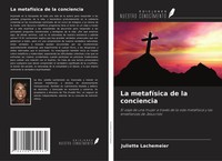 Juliette Lachemeier | La MetafíSica De La Conciencia | Taschenbuch | Spanisch
