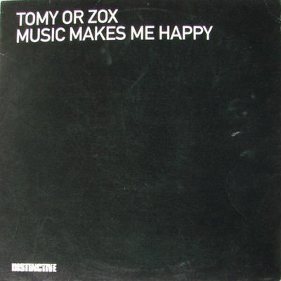 Tomy Or Zox - Music Makes Me Happy (VINYL)