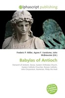 Frederic P. Miller (U. A.) | Babylas Of Antioch | Taschenbuch | Englisch (2026)