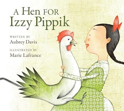 A Hen for Izzy Pippik by Aubrey Davis 9781525312663 NEW Free UK Delivery