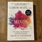 Scattered Minds: The Origins and Healing of Attention Deficit Disorder - GOOD