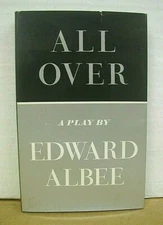 All Over A Play by Edward Albee 1971 HB/DJ First Edition