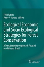 Ecological Economic and Socio Ecological Strategies for Forest Conservation: A