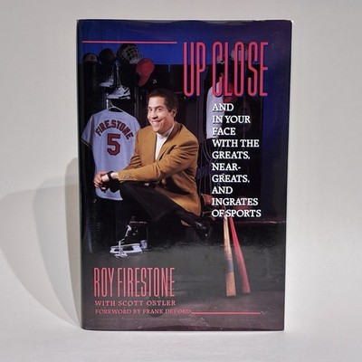 Up Close And In Your Face with the Greats Roy Firestone Signed First Edition