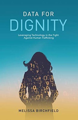 Data for Dignity: Leveraging T - GOOD