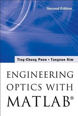 Engineering Optics With MatlabÂ  by Ting-chung Poon: Used