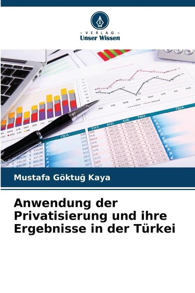 Anwendung Der Privatisierung Und Ihre Ergebnisse In Der TüRkei Kaya Taschenbuch-image