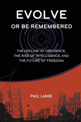 Evolve or Be Remembered: The Decline of Obedience, the Rise of Intelligence, and