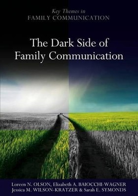 The Dark Side of Family Communication by Loreen N. Olson (English) Paperback Boo