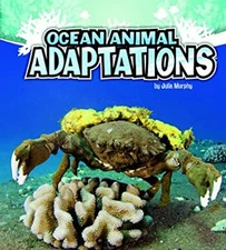 Ocean Animal Adaptations Library Binding Julie Murphy