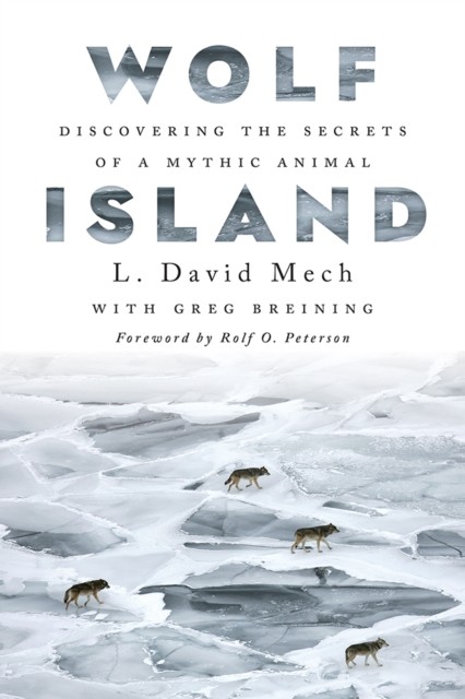 Wolf Island by L. David Mech, Greg Breining - - Image 3