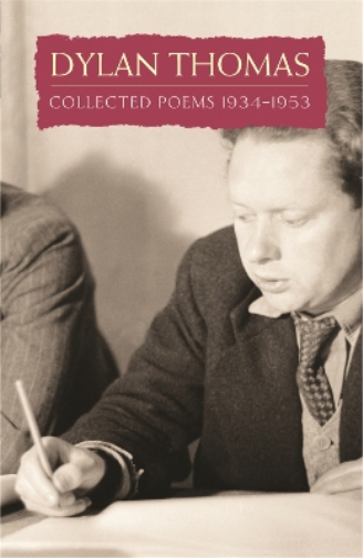 Dylan Thomas Collected Poems: Dylan Thomas (Tascabile)