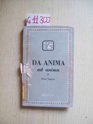 P. LIPPERT - VON ANIMA ZU ANIMA - MORCELLIANA - 1955