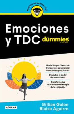 Emociones Y Tdc Para Dummies / Dbt for Dummies [Spanish] by Galen, Gillian