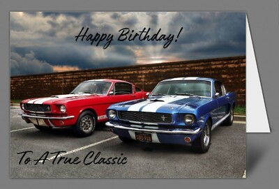 Car Lovers Ford Mustang Happy Birthday card.  To A True Classic - Free Shipping!