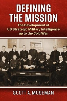 Defining the Mission by Scott A. Moseman - 9780700638109