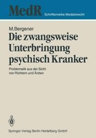 Die Zwangsweise Unterbringung Psychisch Kranker Manfred Bergener