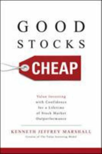 Good Stocks Cheap: Value Investing with Confidence for a Lifetime of Stock ...