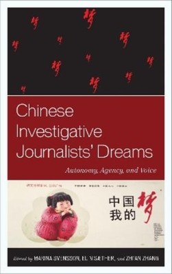 Fei Shen Chinese Investigative Journalists' Dreams (Hardback) (UK IMPORT)