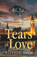 Wilfred Oyem | Tears Of Love | Taschenbuch | Englisch (2022) | Balboa Press UK