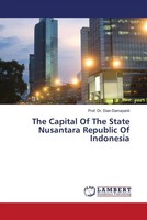 Dian Damayanti | The Capital Of The State Nusantara Republic Of Indonesia | Buch