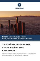 Euler Santos Arruda Junior (U. A.) | TiefgrÜNdungen IN DER Stadt BelÉM: Eine...