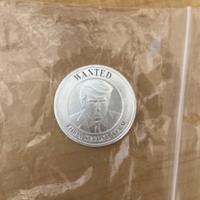 2024 Donald Trump Wanted For A Second Term 1 oz Silver Round 70.00 per troy oz