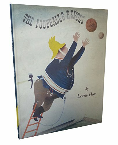 The Football's Revolt By Jan Le Witt, George Him - Picture 1 of 1