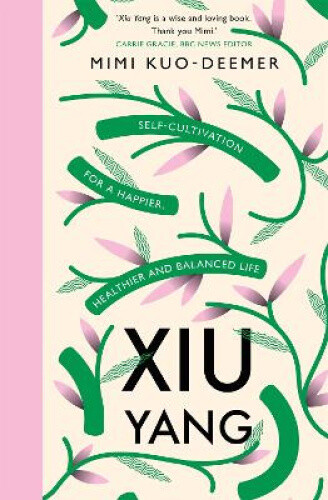 Thumbnail - Xiu Yang: Self-cultivation For A Healthier, Happier And Balanced Life