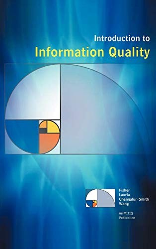 Introduction to Information Quality.by Fisher, Lauria, Chengalur-Smith New**