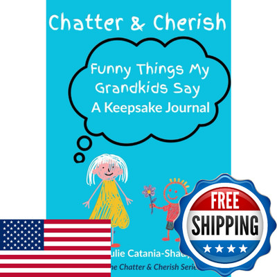Chatter & Cherish: Funny Things Grandkids Say - Keepsake Journal for Grandparent