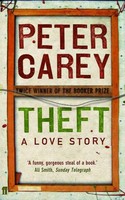 Peter Carey | Theft | Taschenbuch | Englisch (2007) | A Love Story