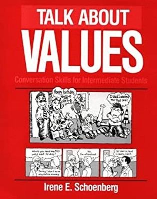 Talk about Values : Conversation Skills for Intermediate Students