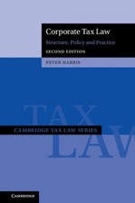 Corporate Tax Law: Structure, Policy and Practice (Cambridge Tax Law Series)